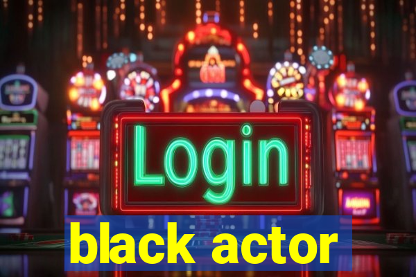 black actor