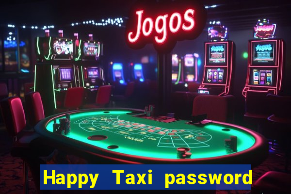 Happy Taxi password road 96 road 96 senha do cofre