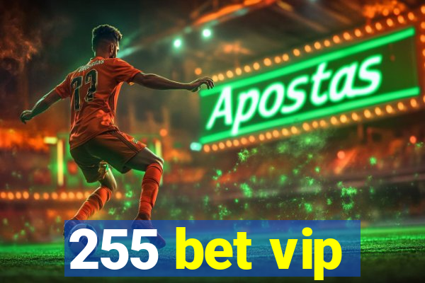 255 bet vip