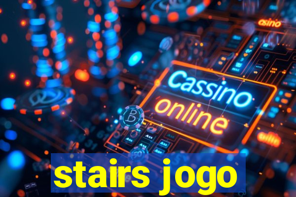 stairs jogo