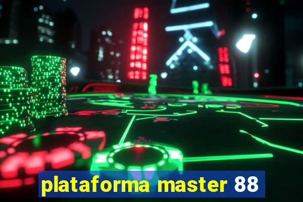 plataforma master 88