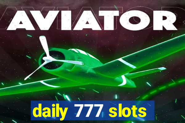 daily 777 slots