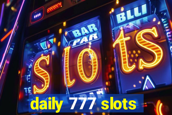 daily 777 slots