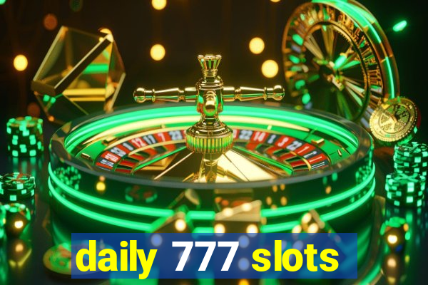 daily 777 slots