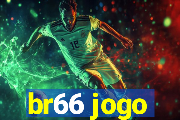 br66 jogo