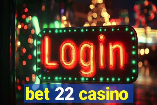 bet 22 casino