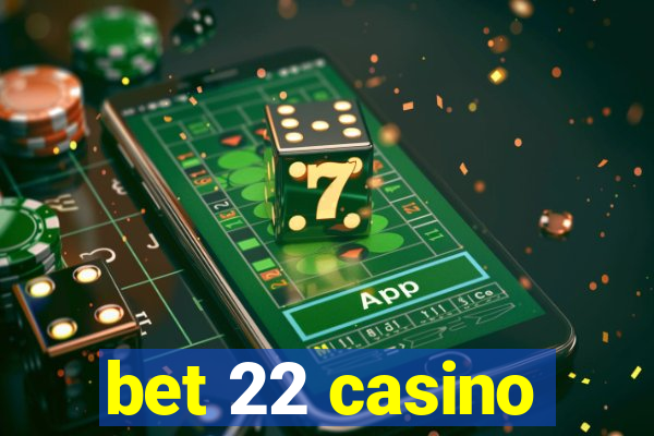 bet 22 casino