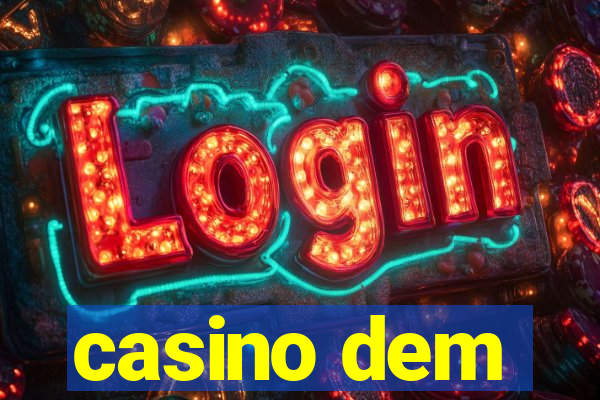 casino dem