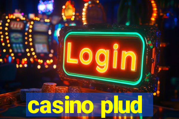 casino plud