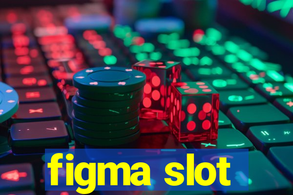 figma slot