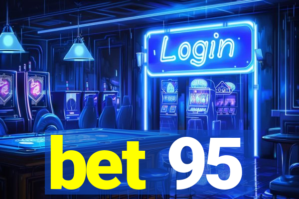 bet 95