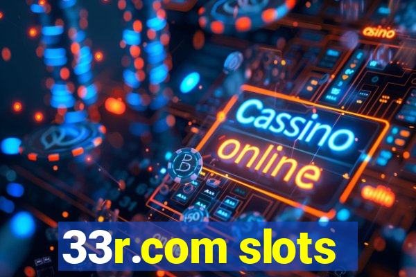 33r.com slots