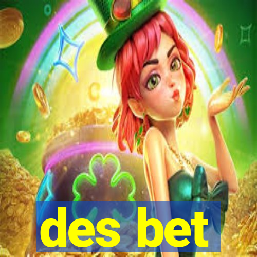 des bet