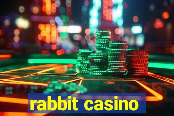 rabbit casino