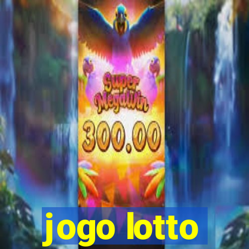 jogo lotto