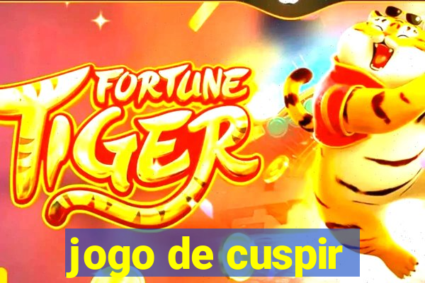 jogo de cuspir