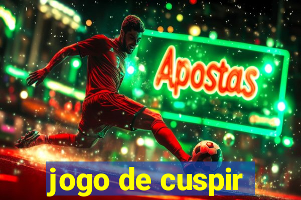 jogo de cuspir