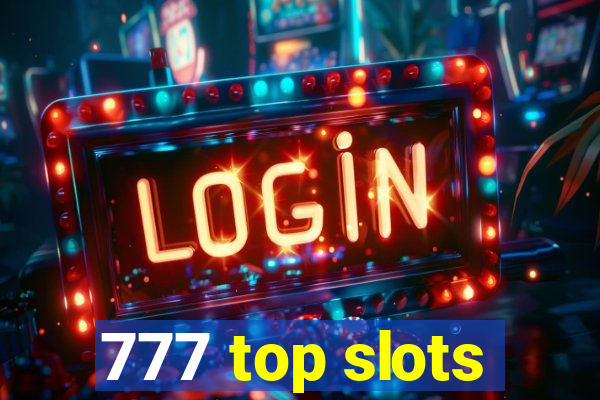 777 top slots