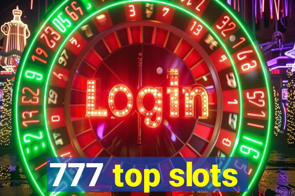 777 top slots