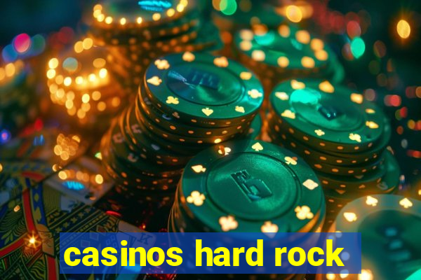 casinos hard rock