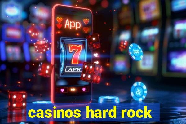 casinos hard rock