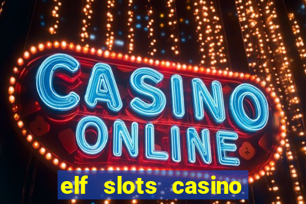 elf slots casino sister sites