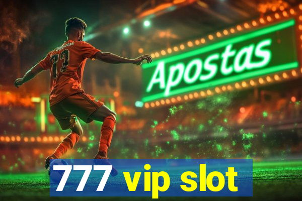 777 vip slot