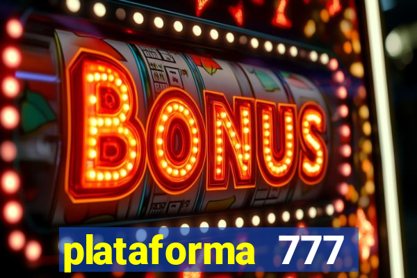 plataforma 777 slots é confiável