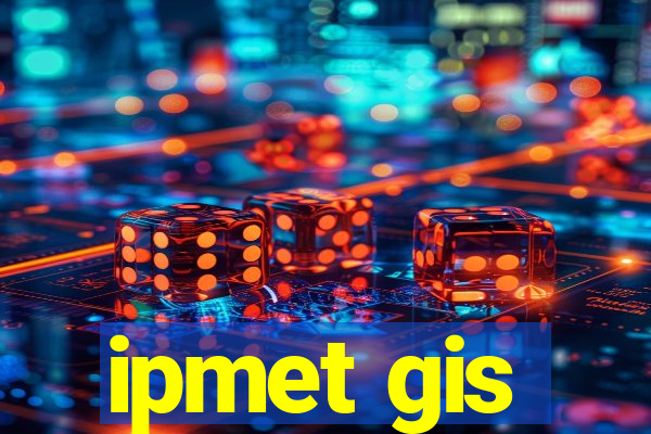 ipmet gis