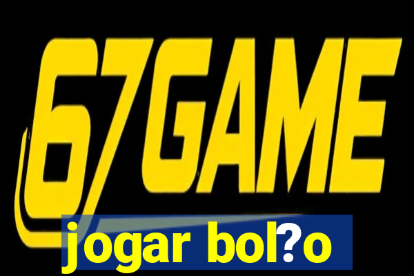 jogar bol?o