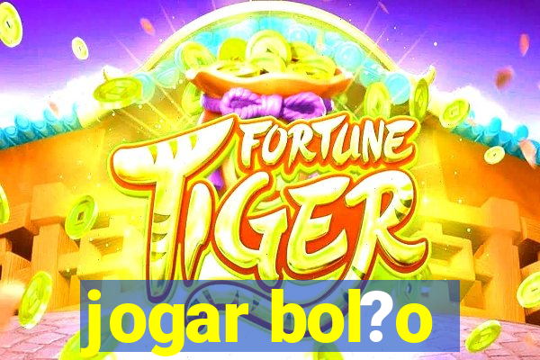 jogar bol?o