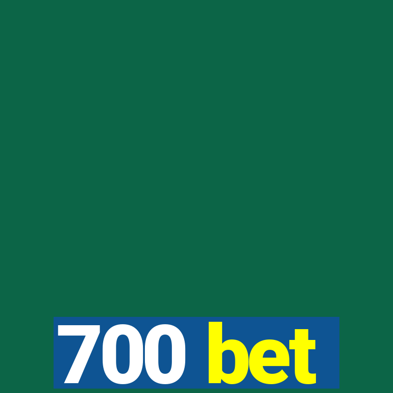 700 bet