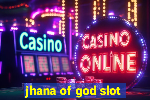 jhana of god slot