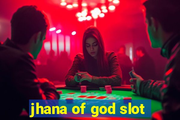 jhana of god slot