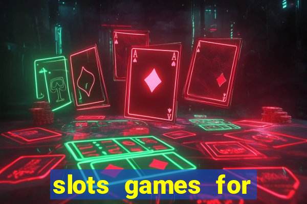 slots games for real money