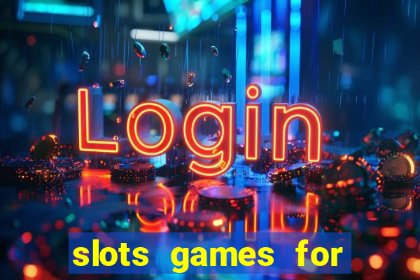 slots games for real money