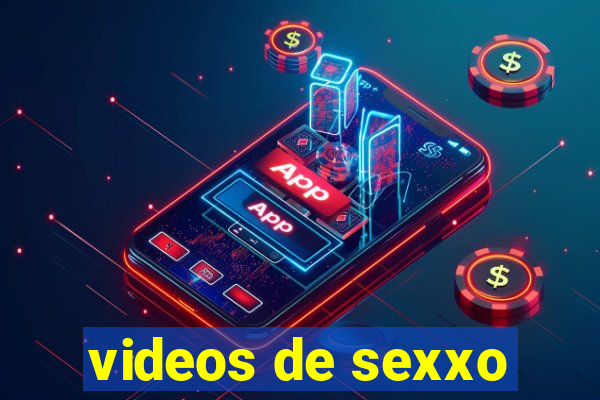 videos de sexxo