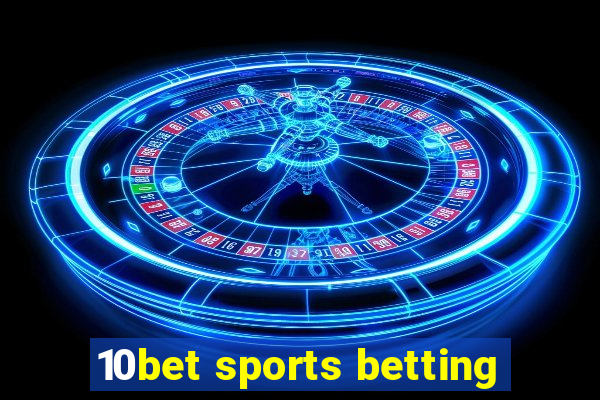 10bet sports betting