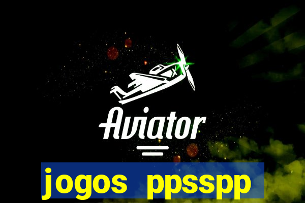 jogos ppsspp download android