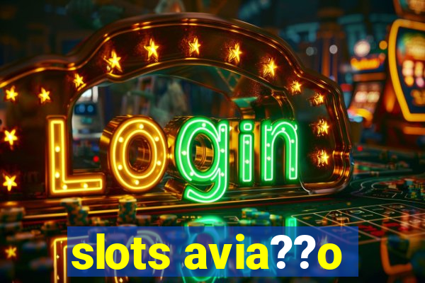 slots avia??o