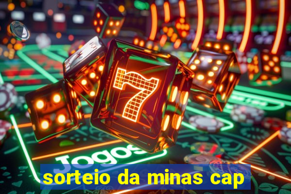 sorteio da minas cap