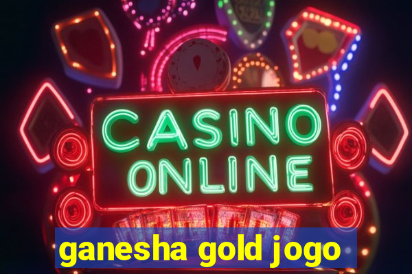 ganesha gold jogo