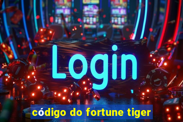 código do fortune tiger