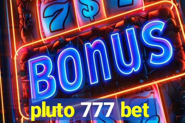 pluto 777 bet