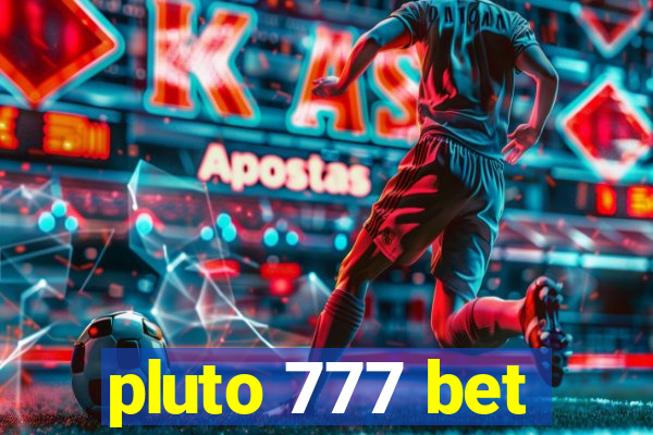 pluto 777 bet