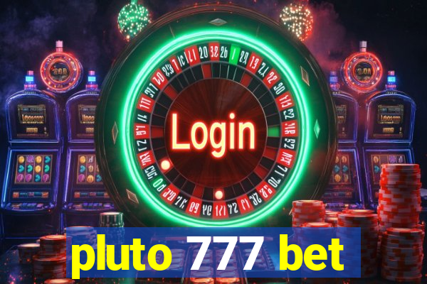 pluto 777 bet