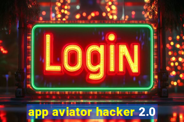 app aviator hacker 2.0