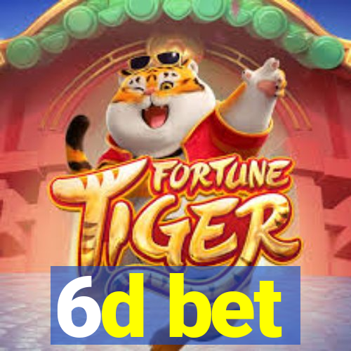 6d bet