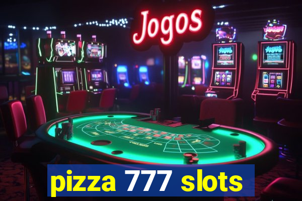 pizza 777 slots