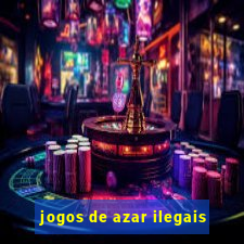 jogos de azar ilegais